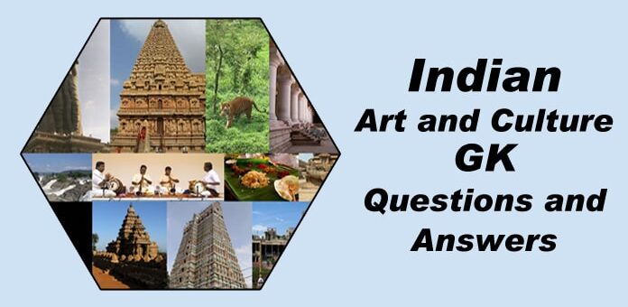 Indian Art and Culture GK general knowledge Questions and Answers